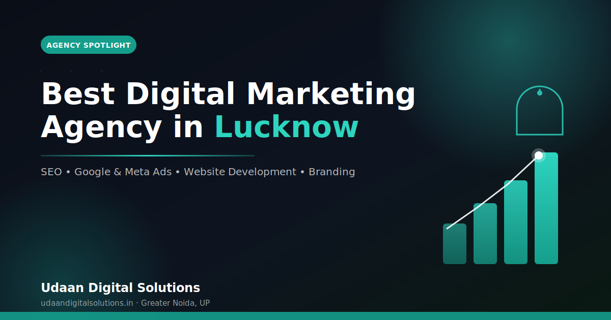 Best digital marketing agency in Lucknow - guide by Udaan Digital Solutions